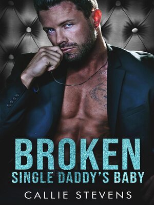 cover image of Broken Single Daddy's Baby